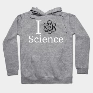 I LOVE SCIENCE - SCIENCE INSPIRED Hoodie